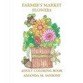 Farmer's Market Flowers: Adult Coloring Book - Paperback