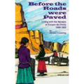 Before the Roads Were Paved: Living with the Navajos at Canyon De Chelly (1950-1952) - Paperback