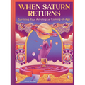 When Saturn Returns: Surviving Your Astrological Coming-Of-Age - Hardcover