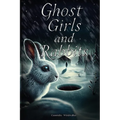 Ghost Girls and Rabbits - Paperback