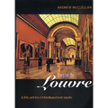 Inventing the Louvre: Art, Politics, and the Origins of the Modern Museum in Eighteenth-Century Paris - Paperback