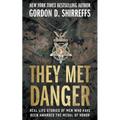They Met Danger: Real Life Stories of Men Who Have Been Awarded the Medal of Honor - Paperback