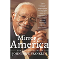 Mirror to America: The Autobiography of John Hope Franklin - Paperback