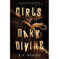 Girls of Dark Divine - Hardcover