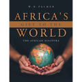 Africa's Gift to the World - Paperback