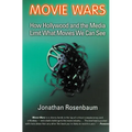 Movie Wars: How Hollywood and the Media Limit What Movies We Can See - Paperback