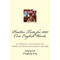 Practice Tests for 1000 Core English Words: An effective score booster for TOEFL, SAT, PSAT, SSAT, GMAT, and GRE - Paperback