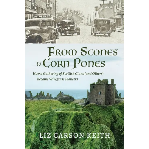 From Scones to Corn Pones: How a Gathering of Scottish Clans (and Others) Became Wiregrass Pioneers - Paperback