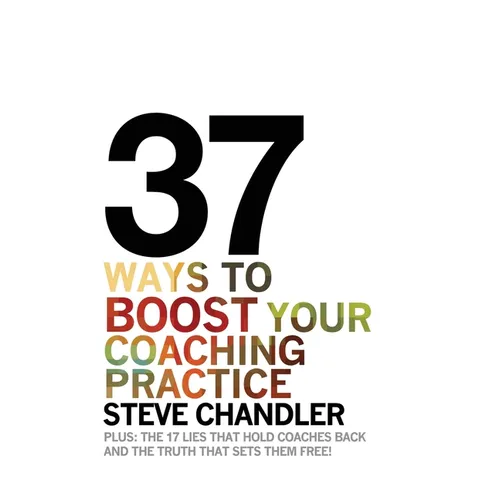37 Ways to BOOST Your Coaching Practice - Paperback