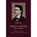 Rudolf Steiner, Life and Work: 1861-1890: Childhood, Youth, and Study Years - Paperback