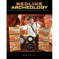 Redline Archeology: A History of Diggin' up Original Hot Wheels Collections - Paperback