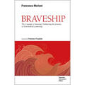 Braveship: The Courage to Innovate: Embracing the Journey to Distributed Leadership - Paperback