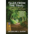 Tales from the Trail - Keeping it Real on the Camino de Santiago: One African American Woman's Quest for Clarity - Paperback