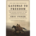 Gateway to Freedom: The Hidden History of the Underground Railroad - Paperback