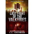 Last Fight of the Valkyries: Sirens of the Zombie Apocalypse, Book 4 - Paperback