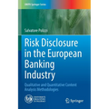 Risk Disclosure in the European Banking Industry: Qualitative and Quantitative Content Analysis Methodologies - Paperback