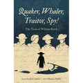 Quaker, Whaler, Traitor, Spy!: The Trials of William Rotch - Paperback