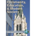 Christianity, Education, and Modern Society - Paperback