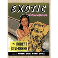 Exotic Adventures of Robert Silverberg - Hardcover