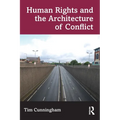 Human Rights and the Architecture of Conflict - Paperback