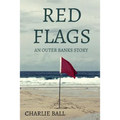 Red Flags: An Outer Banks Story - Paperback