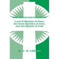 Interpretation Of: 1 & II Epistles of Peter, Three Epistles of John & the Epistle of Jude - Paperback
