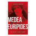 Medea by Euripides: The Ancient Greek Tragedy - Paperback