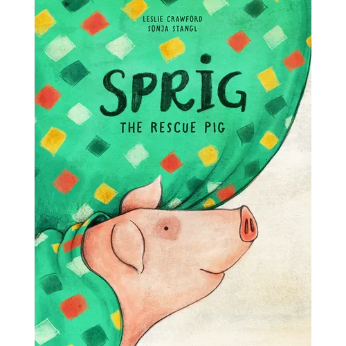 Sprig the Rescue Pig - Hardcover