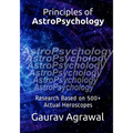 Principles of AstroPsychology: Research Based on 500] Actual Horoscopes - Paperback