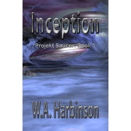 Inception: Projekt Saucer, Book 1 - Paperback