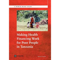 Making Health Financing Work for Poor People in Tanzania - Paperback