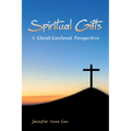 Spiritual Gifts: A Christ-Centered Perspective - Paperback