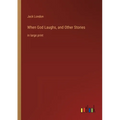 When God Laughs, and Other Stories: in large print - Paperback