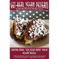 Get-Real Vegan Desserts: Vegan Recipes for the Rest of Us - Paperback