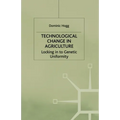 Technological Change in Agriculture: Locking in to Genetic Uniformity - Paperback