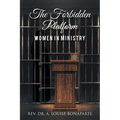 The Forbidden Platform: Women in Ministry - Paperback
