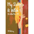 My Sister's a Witch (So What Am I?) - Paperback