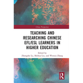 Teaching and Researching Chinese EFL/ESL Learners in Higher Education - Paperback