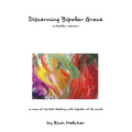 Discerning Bipolar Grace: a man at his best dealing with bipolar at its worst - Paperback
