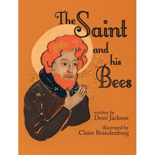 The Saint and his Bees - Hardcover