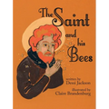 The Saint and his Bees - Hardcover