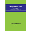Margarita's Soul: The Romantic Recollections of a Man of Fifty - Paperback