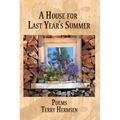 A House for Last Year's Summer: Poems - Paperback