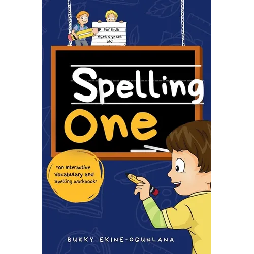 Spelling One: An Interactive Vocabulary and Spelling Workbook for 5-Year-Olds (With Audiobook Lessons) - Paperback