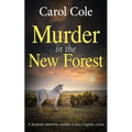 Murder in the New Forest: A Scottish detective tackles a very English crime - Paperback