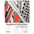 SharePoint 2010 at Work: Tricks, Traps, and Bold Opinions - Paperback