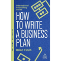 How to Write a Business Plan: Win Backing and Support for Your Ideas and Ventures - Paperback