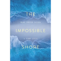 The Impossible Shore: A Story Cycle - Paperback