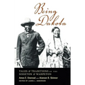 Being Dakota: Tales and Traditions of the Sisseton and Wahpeton - Paperback
