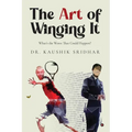 The Art of Winging It: What's the Worst That Could Happen? - Paperback